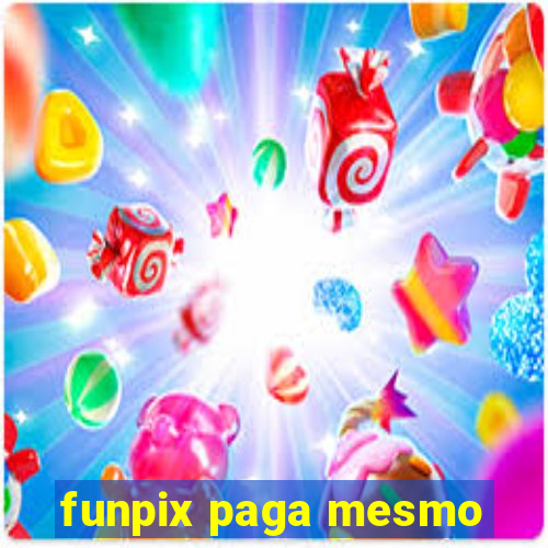 funpix paga mesmo